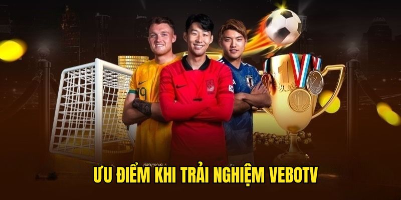 Những lợi ích khi trải nghiệm kênh